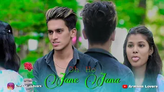 Oh Ho Jane Jaana | Armaan Lovers | Pyaar Kiya Toh Darna Kya | Cute Funny video | Letest Hindi Song |