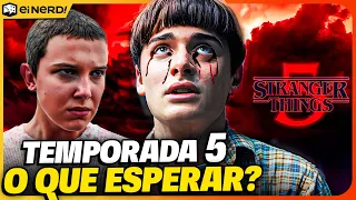 STRANGER THINGS 5: O QUE ESPERAR DA ULTIMA TEMPORADA?