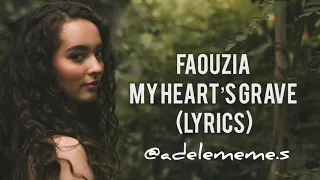 Faouzia - My Heart’s Grave (Lyrics on Screen)