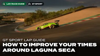 GT Sport Lap Guide: A review and guide of Laguna Seca
