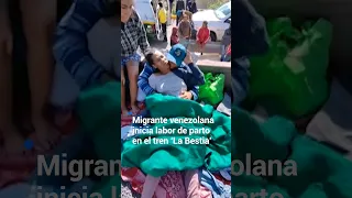 Migrante venezolana comenzó su labor de parto cuando iba a bordo del tren ‘La Bestia’