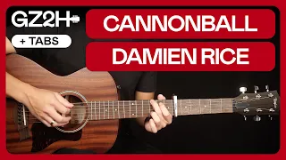Cannonball Guitar Tutorial Damien Rice Guitar Lesson |Chords + TAB|