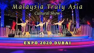 Malaysia Truly Asia Cultural Show Expo 2020 / Malaysia Dance Expo 2020 Dubai / Malaysia Pavilion