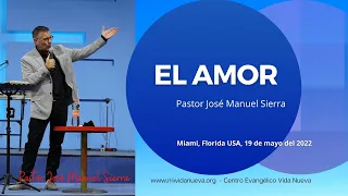 El amor - Pastor José Manuel Sierra