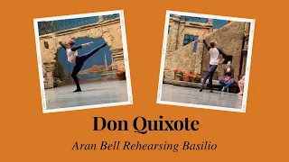 Aran Bell Rehearsing Basilio | DON QUIXOTE