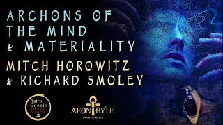 AB Live 130: Archons of the Mind and Materiality