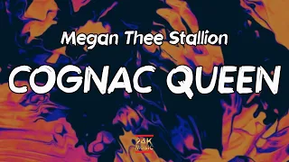 Megan Thee Stallion - Cognac Queen (Lyrics) | I got that woah na na na