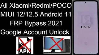 All Xiaomi/Redmi/POCO FRP Bypass MIUI 12/12.5 Unlock Google Account Bypass | Without PC Easy Method