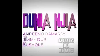 Andeeno Damassy feat Jimmy Dub vs Bushoke-Dunia Njia