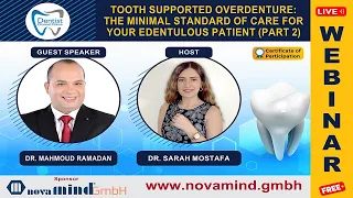 TOOTH SUPPORTED OVERDENTURE : THE MINIMAL STANDARD OF CARE FOR YOUR EDENTULOUS PATIENT (PART 2)