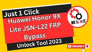 Just One Click | Huawei Honor 9X Lite JSN-L22 FRP Bypass Done! | Unlock Tool 2023