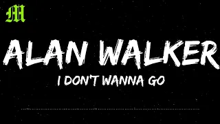 Alan Walker - I Dont Wanna Go (Lyrics) ft. Julie Bergan