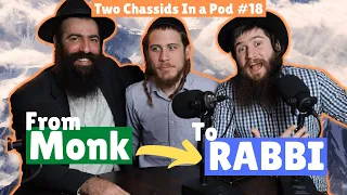 Buddhist Monk to Jewish Kabbalist- Two Chassids In A Pod EP. 18