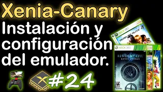 Instalación Y Configuración De Xenia Canary (Emulador de la Xbox 360) Parte #24