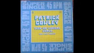 Patrick Cowley featuring Paul Parker -  Tech-No-Logical World (12" Extended)