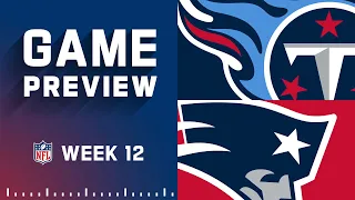 Tennessee Titans vs. New England Patriots | Week 12 NFL Game Preview