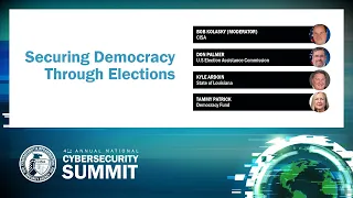 Cybersecurity Summit 2021: Securing Democracy Through Elections