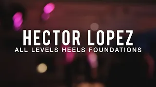 Hector Lopez | All Levels Heels Foundations | #bdcnyc