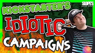 Kickstarter's IDIOTIC campaigns - SGR