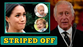 STRIPED OFF!🛑 King Charles announced Archie & Lilibet's titles are striped off as they're not royals