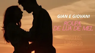 Gian & Giovani - Roupa de Lua de Mel (Com Letra)