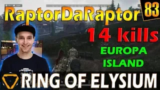 RaptorDaRaptor | 14 kills | ROE (Ring of Elysium) | G83