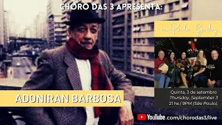 Live #35 - Quintas ao Vivo com o Choro das 3 & Paulo Godoy - Especial Adoniran Barbosa