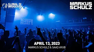 Global DJ Broadcast with Markus Schulz & Saad Ayub (April 13, 2023)