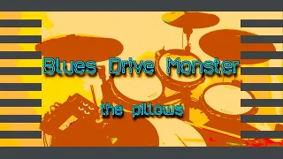 the pillows / Blues Drive Monster 【drum cover】