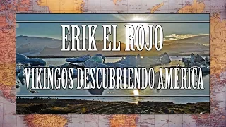 Erik el Rojo y el descubrimiento de América por parte de los vikingos | #comparteunahistoria