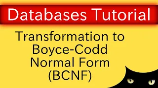 Database Normalization - Transformation to Boyce-Codd Normal Form (BCNF) | Database Tutorial 6k