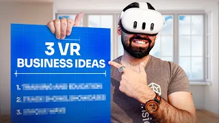 3 VR Business Ideas and Opportunities