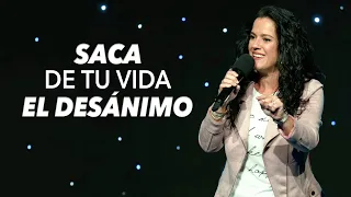 Saca De Tu Vida El Desánimo - Pastora Ana Olondo