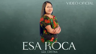 Lea Cristina - Esa Roca (VIDEO OFICIAL)