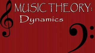 Music Theory: Dynamics