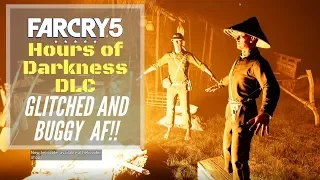 Hours of Darkness DLC - GLITCHED AF!!!! Game Breaking Bug- Far Cry 5