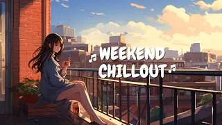 Weekend Chillout: Lofi Music for a Blissful Break (Lofi Hip Hop Playlist)