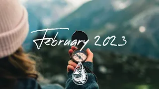 Indie/Rock/Alternative Compilation - February 2023 (2-Hour Playlist)