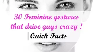 30 Feminine gestures that drive guys crazy