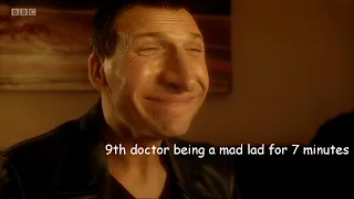 9th doctor being a mad lad for 7 minutes!