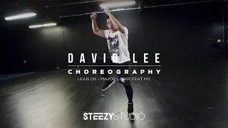 David Lee Choreography | Lean On - Major Lazer and DJ Snake (Feat. MØ)  | STEEZY.CO