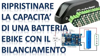 Non cambiare la Batteria! Ripristina la capacità della tua Ebike col Bilanciamento BMS  kit TP4056