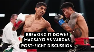Breaking It Down - Mark Magsayo vs Rey Vargas Post-Fight Discussion
