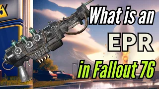 What is an EPR (Enclave)? Fallout 76 Explained