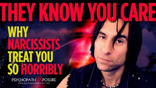 "They Know You Care" - Why Narcissists Keep Cheating & Abusing You | Psychopath Exposure