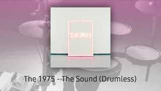 The 1975 Drumless Tracks  - The Sound