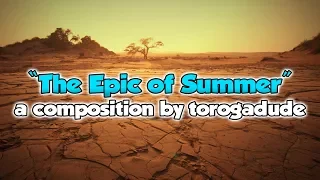 "The Epic of Summer" - original piano composition