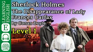 Learn English Through Story 🔥 Subtitle: The Disappearance of Lady Frances Carfax (level 1)