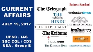 Current Affairs 19/07/17 - UPSC, IAS, SSC CGL, CDS, NDA, Group B