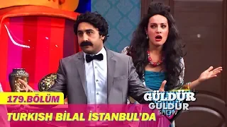 Güldür Güldür Show 179.Bölüm - Turkish Bilal İstanbul'da